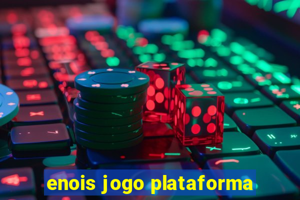 enois jogo plataforma